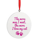 Personalized The More Men I Meet Ornament