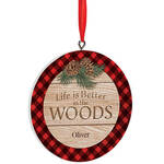 Personalized Life is Better in the Woods Ornament