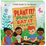 Plant It!, Grow It, Eat It Children's Book