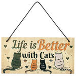 Life Is Better With Cats Wooden Plaque